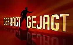 Gefragt – Gejagt