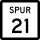 State Highway Spur 21 marker