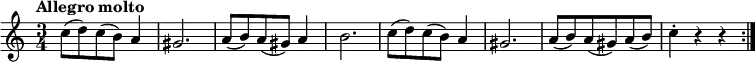 
\relative a'' { 
\key a \minor
\time 3/4 
\tempo "Allegro molto"
\tempo 4 = 180
\repeat volta 2 {
c,8 (d) c (b) a4 gis2.
a8 (b) a (gis) a4 b2.
c8 (d) c (b) a4 gis2.
a8 (b) a (gis) a (b) c4\staccato r4 r }
}
